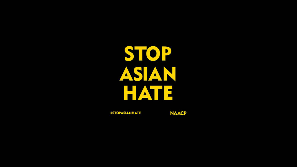 the text Stop Asian Hate with the hashtag Stop Asian Hate and the text NAACP 