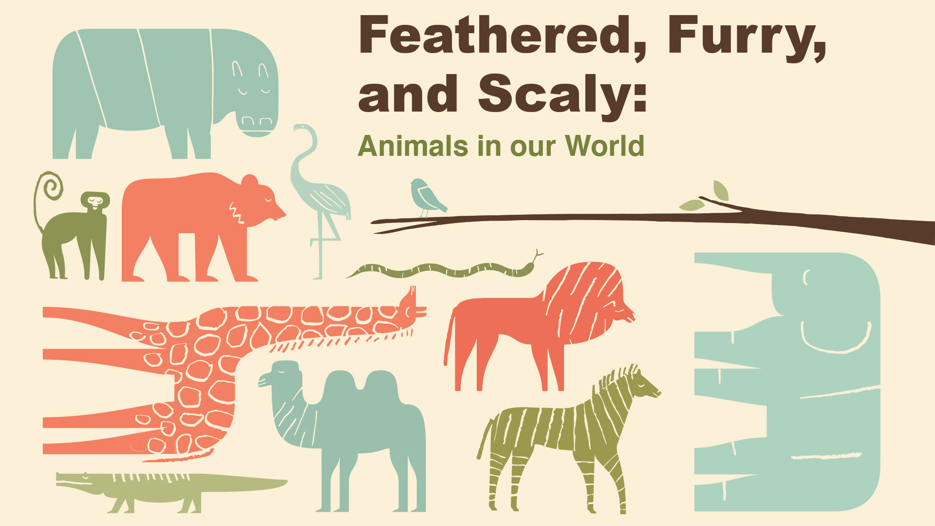 Feathred, Furry, and Scaly: Animals in our World title with stylized blue, green, and red zoo animals