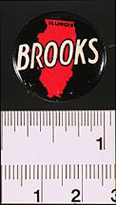 Thumbnail of Campaign Button: "Brooks (Illinois)" (1900.27.0005)
