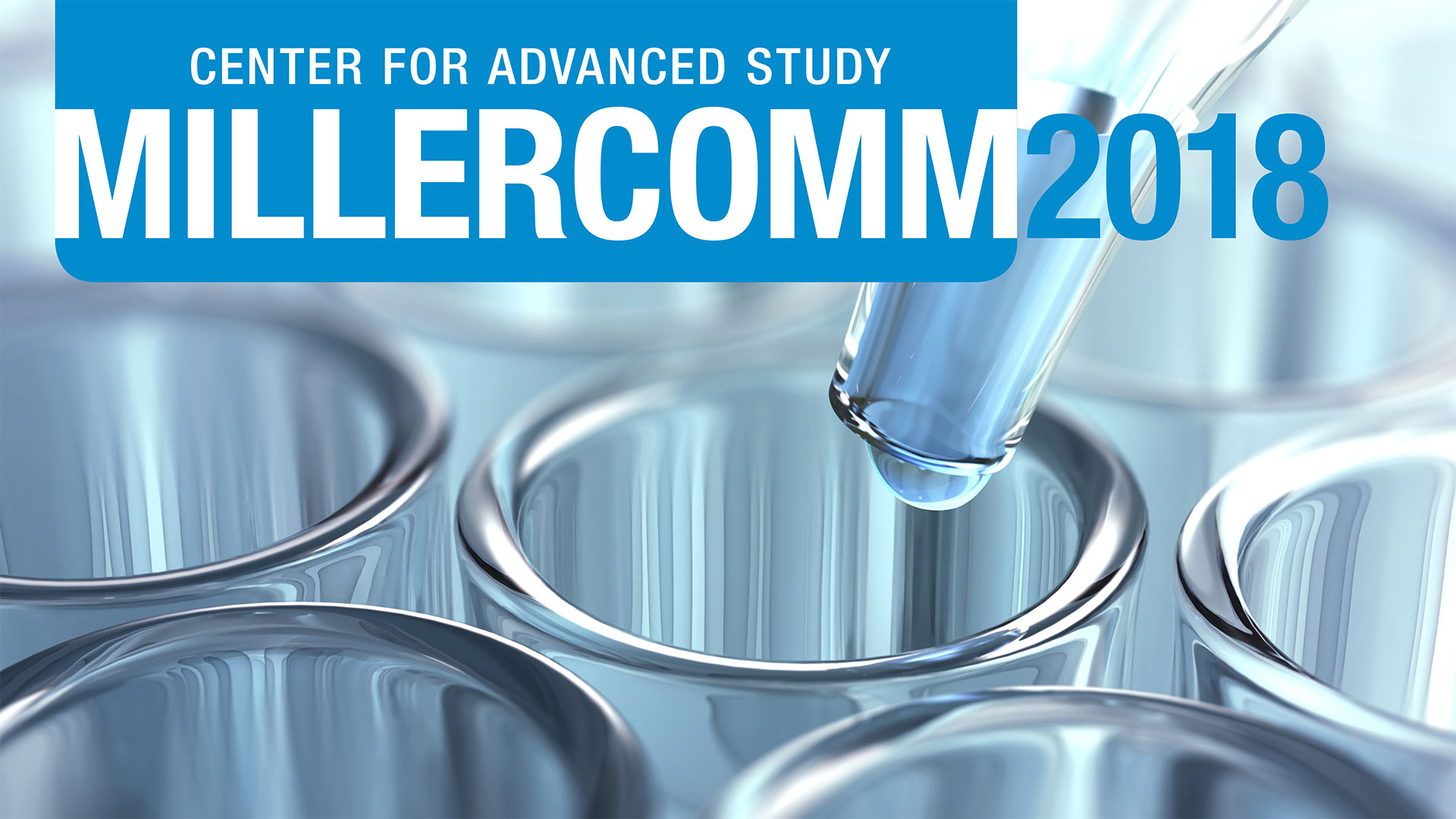 Center for Advanced Study Millercomm 2018: Beakers and pipette.
