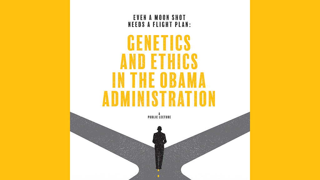 An illustration of Barack Obama standing at a crossroads with the words "Needs a Flight Plan: Genetics and Ethics in the Obama Administration. A Public Lecture" written at the top.
