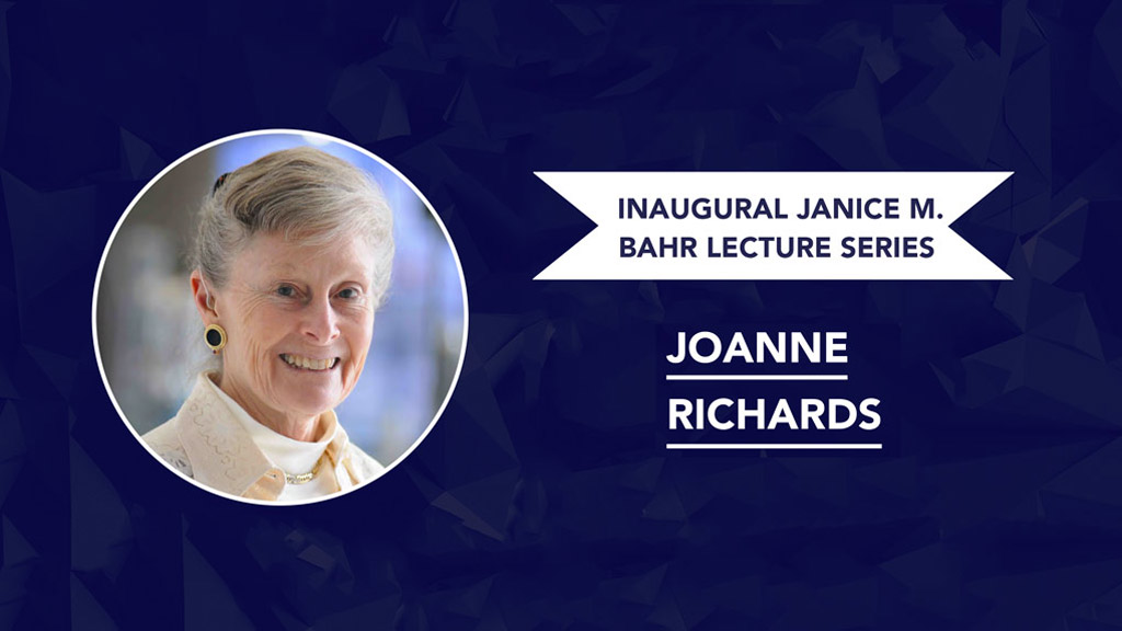 Inaugural Janice M. Bahr Lecture Series-Johnne Richards
