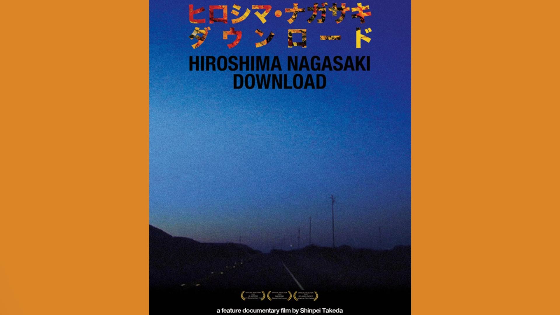 movie poster for Hiroshima Nagasaki Download showing a blue night sky and a empty highway