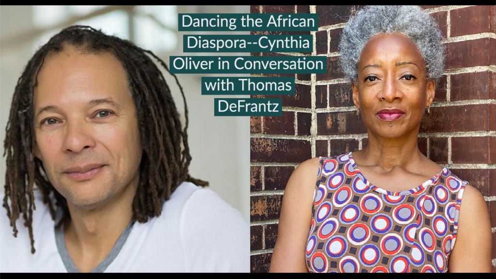 image of Thomas DeFrantz next to an image of Cynthia Oliver with text that says Dancing the African Diaspora Cynthia Oliver with Thomas DeFrantz