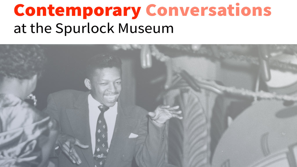 black and white photo of an African American man dancing with the text Contemporary Conversations at the Spurlock Museum above