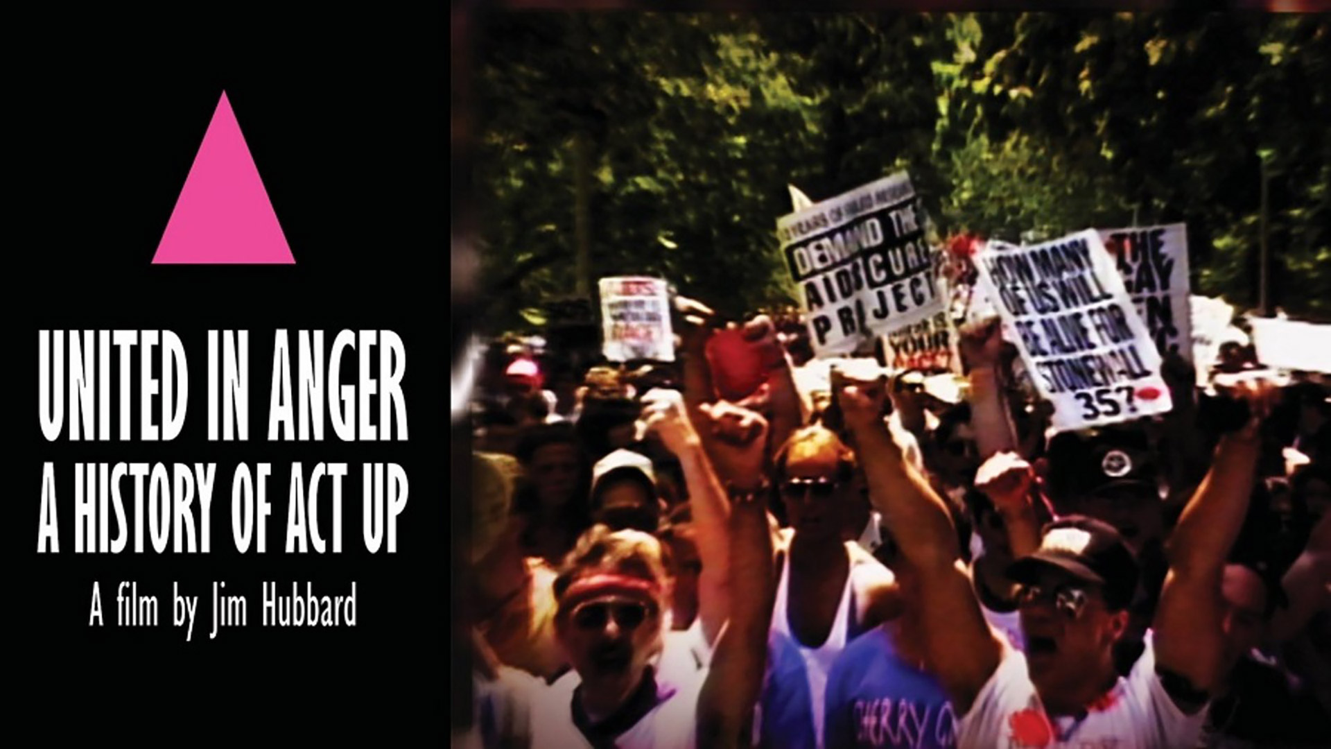 United in Anger, a film by Jim Hubbard with pink triangle and AIDS cure demonstrators with signs and arms raised