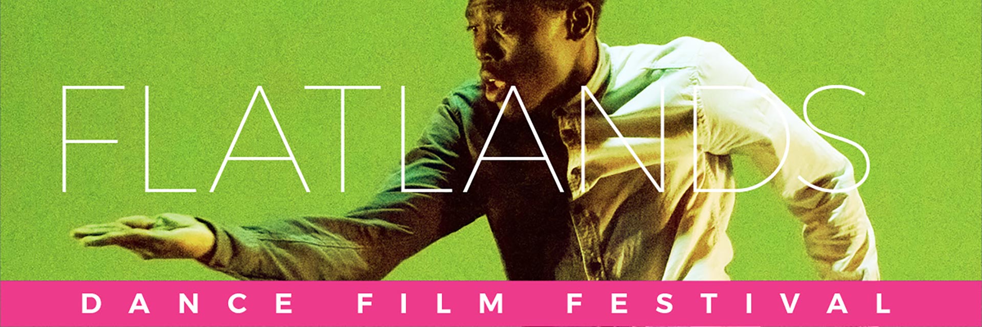 Flatlands dance film festival banner with man dancing with outstretched hand