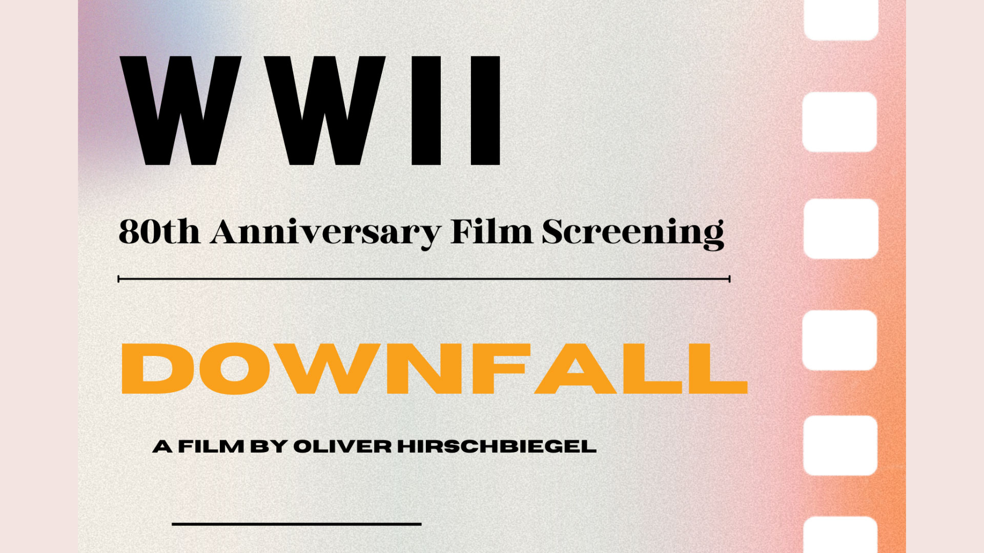 Downfall A film by Oliver Hirschbiegel text on an abstract filmstrip background