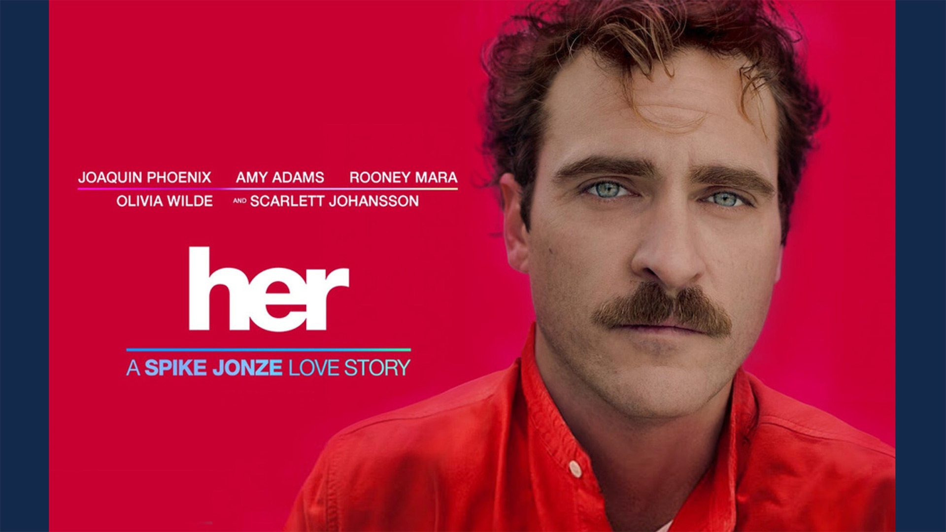 movie poster for her a spike jonze love story featuring a headshot of a man with messy hair and thick mustache on a red background