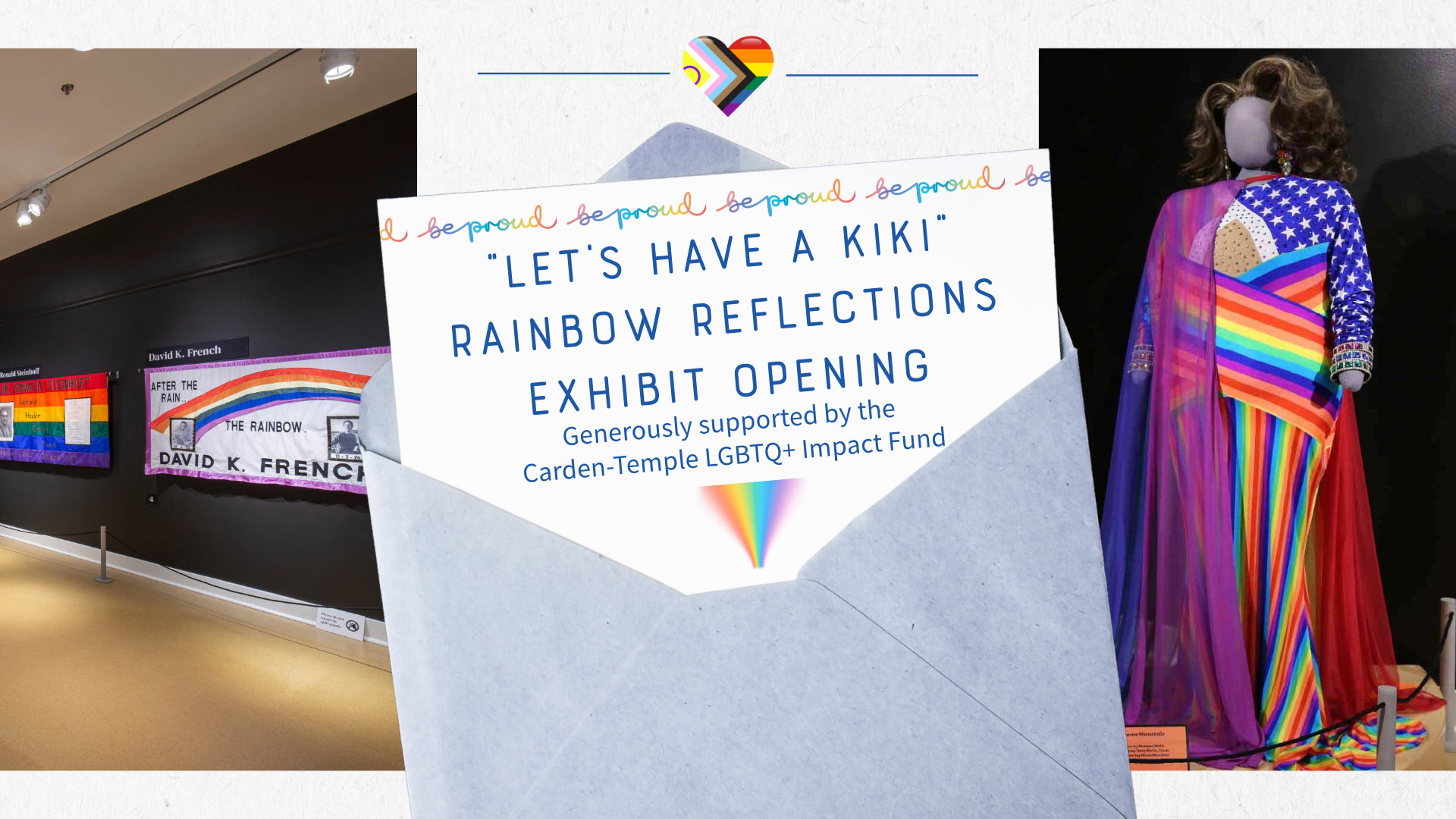 an invitation for the opening event being pulled from an envelope, overlayed on top of an exhibit shot with rainbow banners and clothing