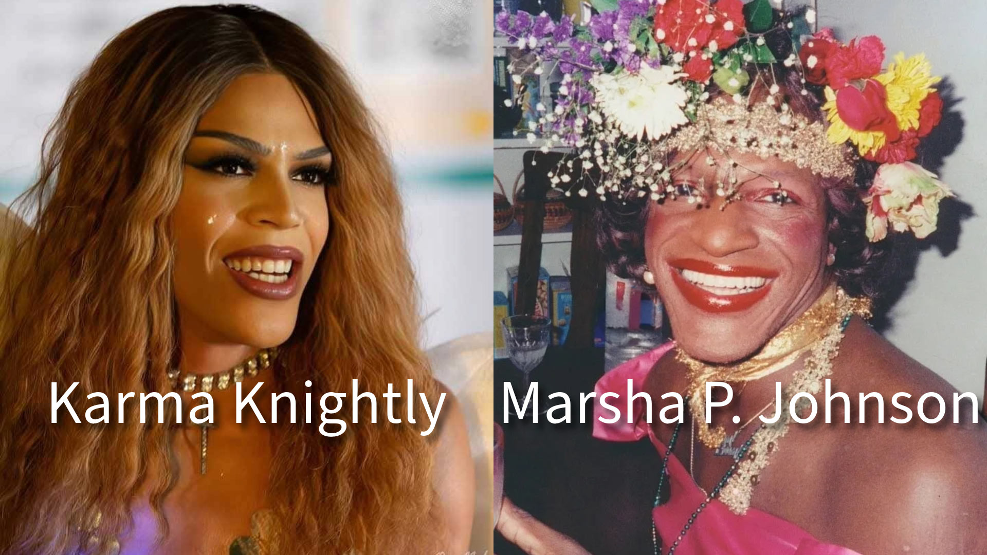 headshots of two drag performers titled Karma Knightly and Marsah P. Johnson