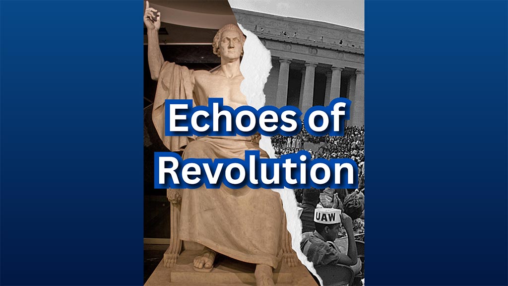 Echoes of Revolution text over a collage of an exhibit statue and a vintage photo of a union protest