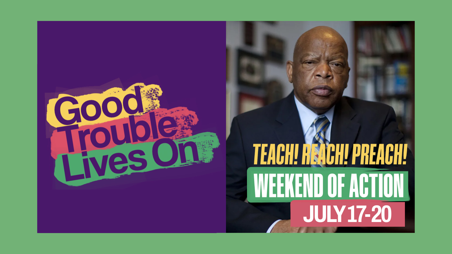 'good trouble lives on' in yellow, red, and green letters on a purple background next to a photo of a man in a suit.