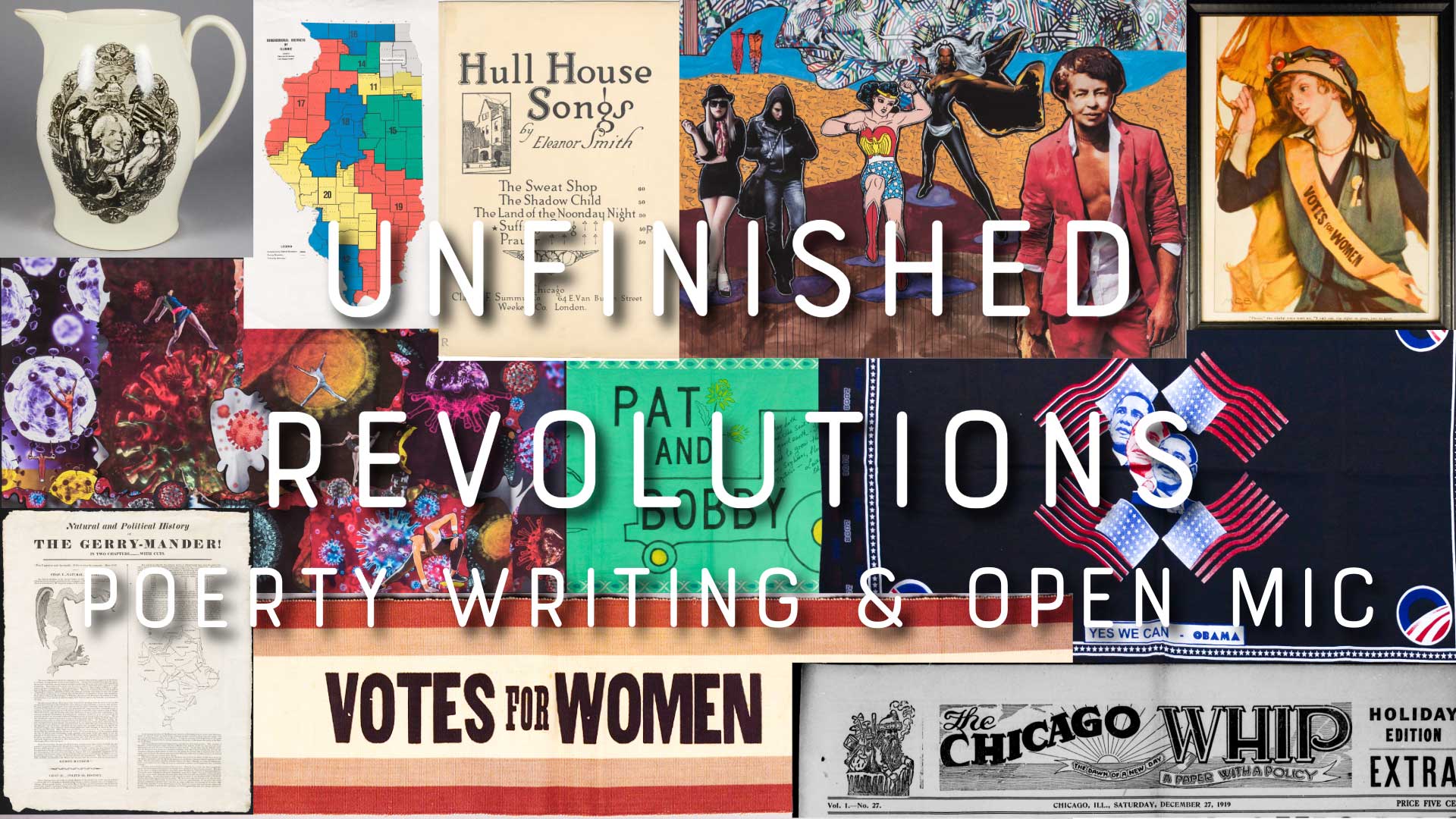 Collage of images of American suffragette related objects with the title Unfinished Revolutions Poetry Writing and Open Mic in white letters